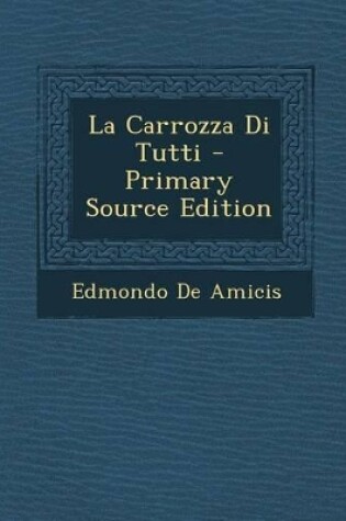 Cover of La Carrozza Di Tutti - Primary Source Edition