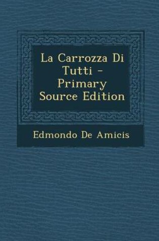 Cover of La Carrozza Di Tutti - Primary Source Edition