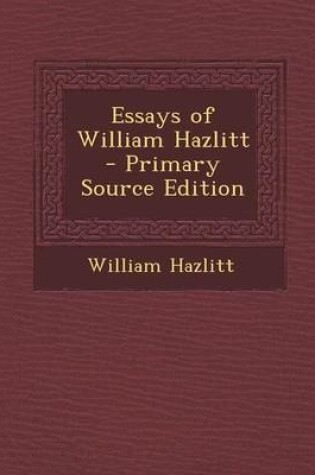 Cover of Essays of William Hazlitt