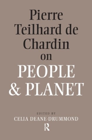 Cover of Pierre Teilhard De Chardin on People and Planet