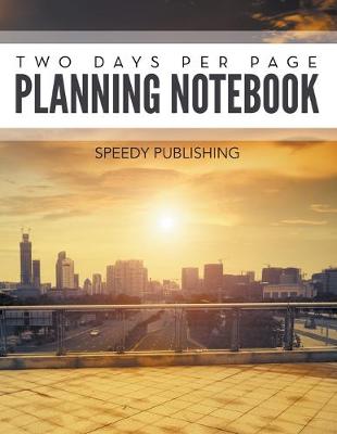 Cover of Two Days Per Page Planning Notebook