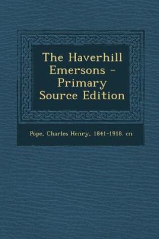 Cover of The Haverhill Emersons - Primary Source Edition