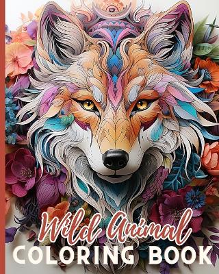 Book cover for Wild Animal Coloring Book for Kids