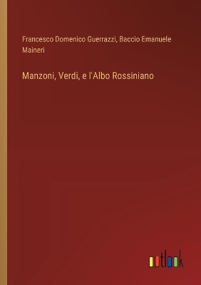 Book cover for Manzoni, Verdi, e l'Albo Rossiniano