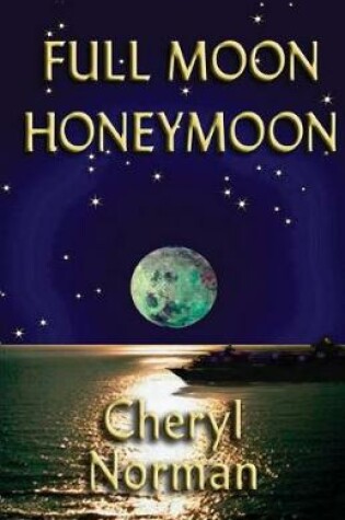 Cover of Full Moon Honeymoon