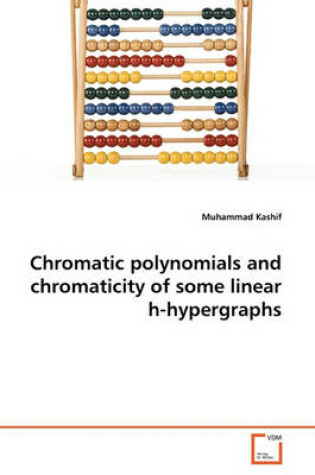 Cover of Chromatic polynomials and chromaticity of some linear h-hypergraphs