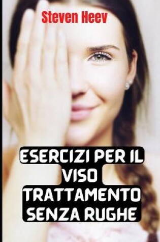 Cover of Esercizi per il viso Trattamento senza rughe