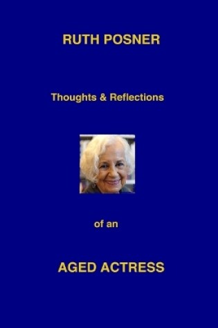 Cover of Thoughts and Reflctions of an Ageing Actress