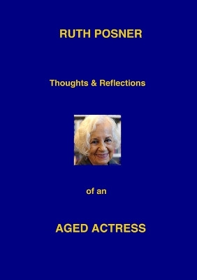 Book cover for Thoughts and Reflctions of an Ageing Actress