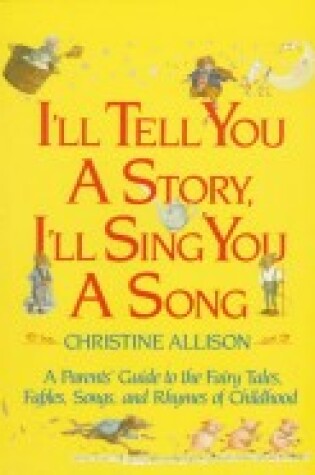 Cover of I'll Tell You a Story, I'll Sing You a Song