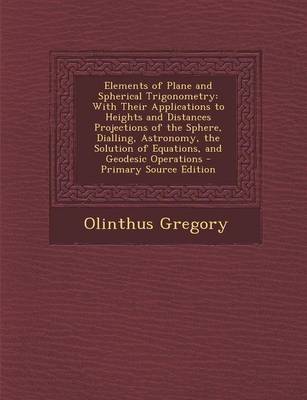 Book cover for Elements of Plane and Spherical Trigonometry