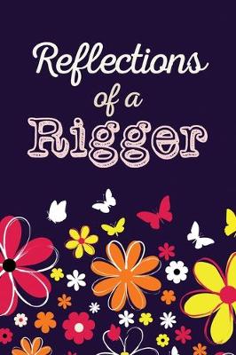 Book cover for Reflections of a Rigger