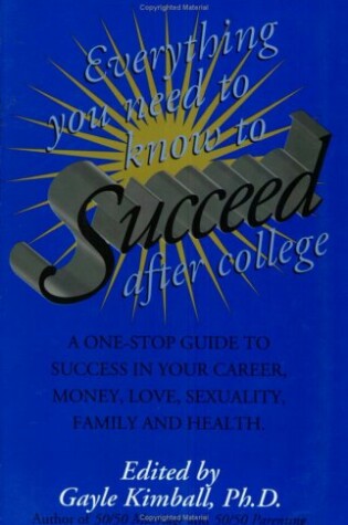 Cover of Everything You Need to Know to Succeed after College