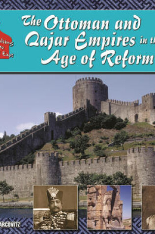 Cover of The Ottoman and Qajar Empires in the Age of Reform