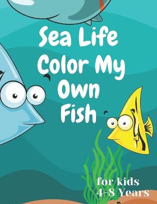 Book cover for sea life color my own fish