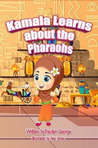 Cover of Kamala Learns about the Pharaohs
