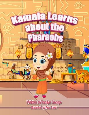 Book cover for Kamala Learns about the Pharaohs