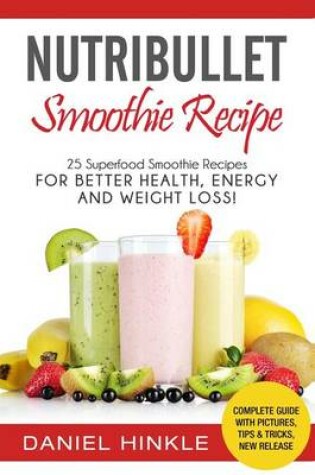 Cover of NutriBullet Smoothie Recipe