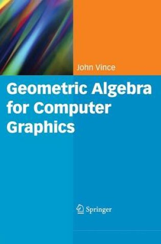 Cover of Geometric Algebra for Computer Graphics