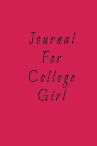 Cover of Journal For College Girl