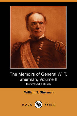 Book cover for The Memoirs of General W. T. Sherman, Volume II (Illustrated Edition) (Dodo Press)