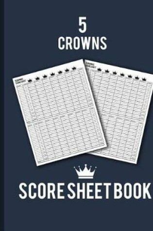 Cover of 5 Crowns Score Sheet Book