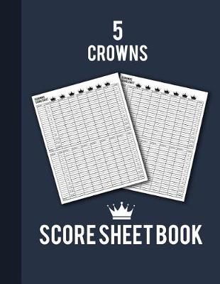 Book cover for 5 Crowns Score Sheet Book