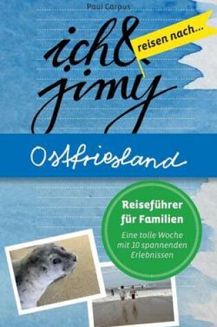 Cover of Ich & Jimy Reisen Nach... Ostfriesland