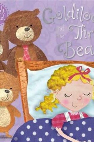 Cover of Goldilocks and the Three Bears Touch and Feel