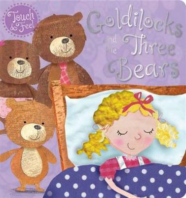 Book cover for Goldilocks and the Three Bears Touch and Feel