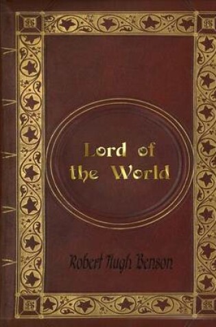 Cover of Robert Hugh Benson - Lord of the World