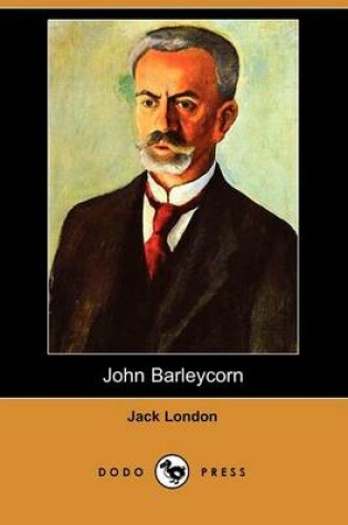 Cover of John Barleycorn (Dodo Press)