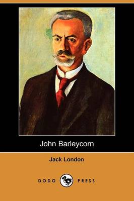 Book cover for John Barleycorn (Dodo Press)