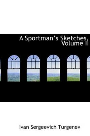 Cover of A Sportmana 's Sketches, Volume II