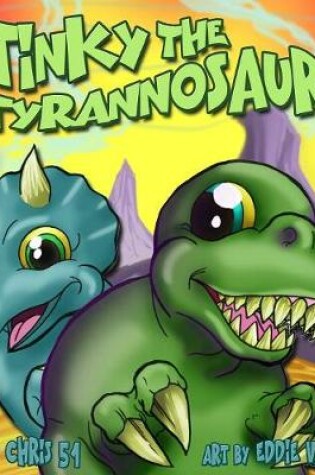 Cover of Tinky The Tyrannosaur