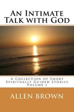 Cover of An Intimate Talk with God