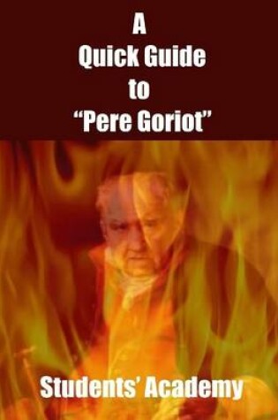 Cover of A Quick Guide to “Pere Goriot”