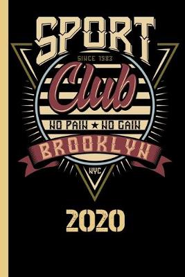 Book cover for Sport Since 1983 Club No Pain No Gain Brooklyn NYC 2020