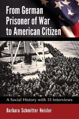 Cover of From German Prisoner of War to American Citizen