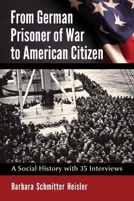 Book cover for From German Prisoner of War to American Citizen