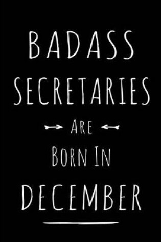 Cover of Badass Secretaries are Born in December