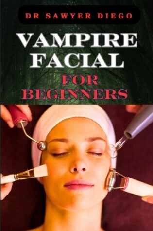 Cover of Vampire Facial for Beginners