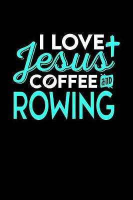 Book cover for I Love Jesus Coffee and Rowing