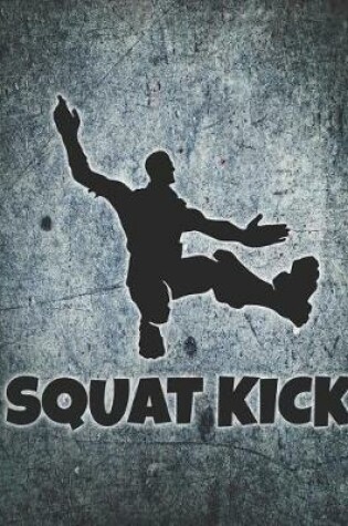 Cover of Squat Kick Notebook