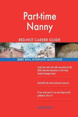 Book cover for Part-time Nanny RED-HOT Career Guide; 2551 REAL Interview Questions