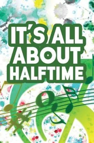 Cover of It's All About Halftime