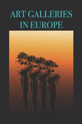 Book cover for Art Galleries in Europe