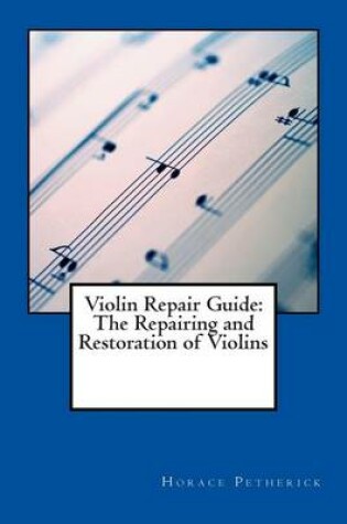 Cover of Violin Repair Guide