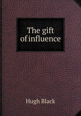 Book cover for The Gift of Influence