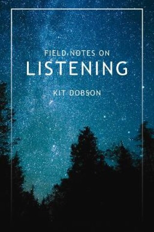 Cover of Field Notes on Listening